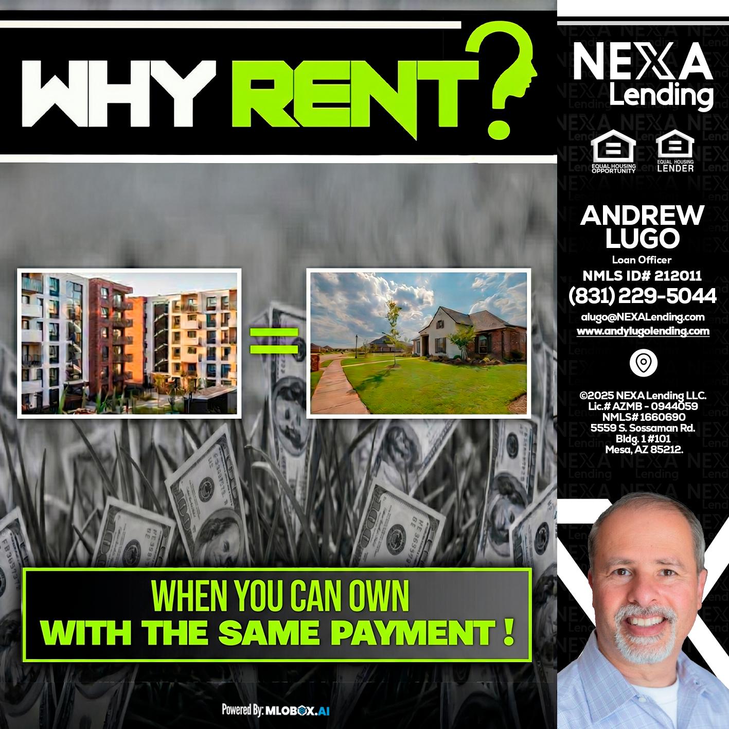 WHY RENT? - Andrew Lugo -Loan Officer