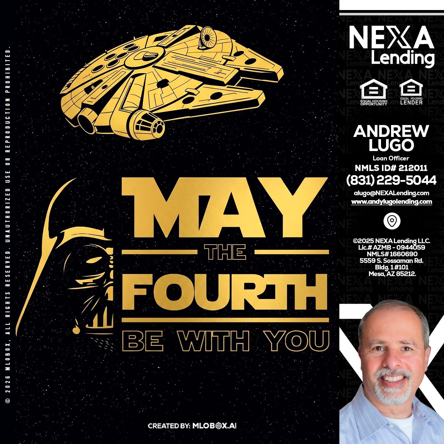 MAY THE FOURTH - Andrew Lugo -Loan Officer
